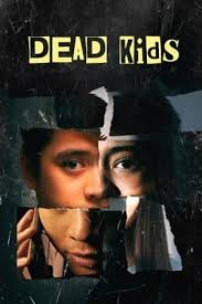 Dead Kids (2019) แผนร้ายไม่ตายดี - ดูหนังออนไลน