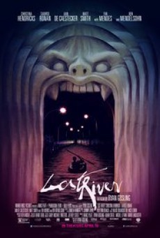 Lost River ฝันร้าย เมืองร้าง - ดูหนังออนไลน