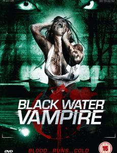 The Black Water Vampire (2014) เมืองหลอน พันธุ์อมตะ - ดูหนังออนไลน