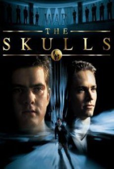 The Skulls (2000) องค์กรลับกะโหลกเหล็ก - ดูหนังออนไลน