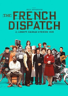 The French Dispatch ก๊วนข่าวหัวเห็ด (2021) บรรยายไทย - ดูหนังออนไลน